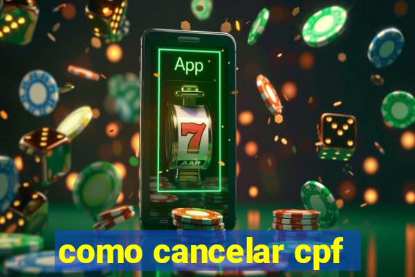 como cancelar cpf